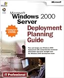 Microsoft Windows 2000 Server Deployment Planning Guide (IT-Resource Kits) by Corporation Microsoft Corporation