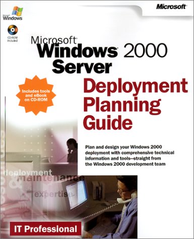 Microsoft Windows 2000 Server Deployment Planning Guide (IT-Resource Kits) by Corporation Microsoft Corporation
