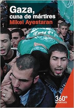 Book's Cover of Gaza, cuna de mártires: 22 (Reportajes 360º) (Español) Tapa blanda – 24 enero 2016