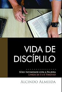 Livro Vida de Discípulo: 1 e 2 Tímóteo (Intimidade com a Palavra)