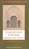 Comprendre l'Islam, risque ou défi ? by