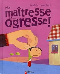 Ma maîtresse est une ogresse