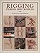 Rigging Period Ship Models: A Step-by-Step Guide to the Intracacies of Square-Rig by Lennarth Peterson