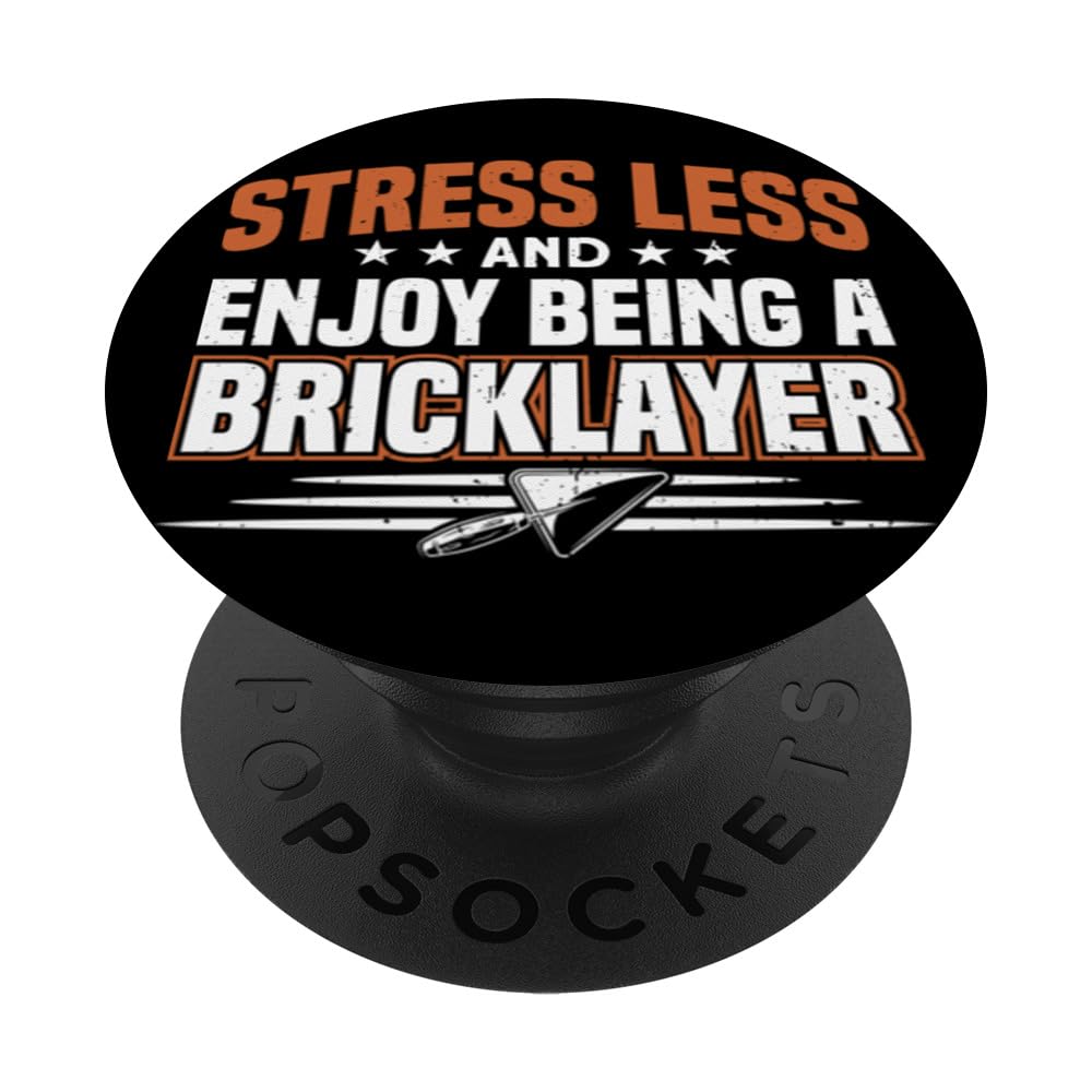 Stress Less And Enjoy Being A Bricklayer Bricklayer Masonry PopSockets Swappable PopGrip