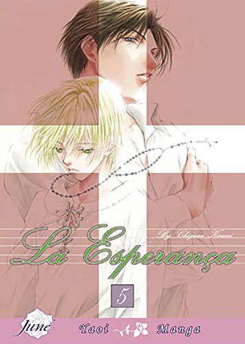 La Esperanca Volume 5 (Yaoi) (v. 5) by Chigusa Kawai