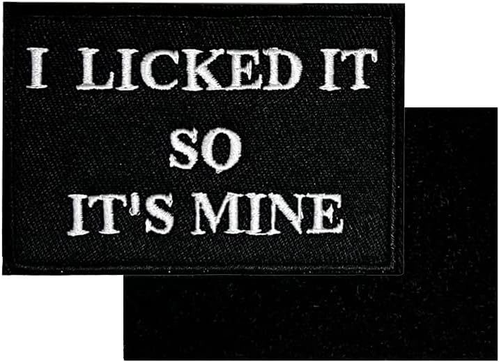Mixed Media - I Licked It So It's Mine Embroidered Hook and Loop Patch