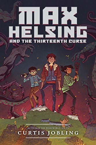 Max Helsing and the Thirteenth Curse (Max Helsing: Monster Hunter Book 1)