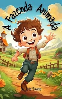 Livro A Fazenda Animada: O dia a dia de uma criança na fazenda. Incríveis descobertas.