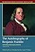 Autobiography of Benjamin Franklin: with Related Documents (Bedford Cultural Editions Series)