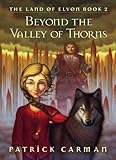 Beyond the Valley of Thorns-The Land of Elyon- Book 2