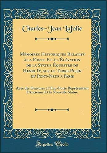 Mémoires Historiques Relatifs à La Fonte Et à Lélévation De