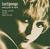 Every Grain of Sand: Barb Jungr Sings Bob Dylan