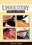 Upholstery Tips & Hints by 