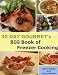 30 Day Gourmet's BIG Book of Freezer Cooking by Nanci Slagle, Carol Santee