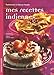 Mes recettes indiennes (French Edition) by 