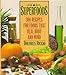 Superfoods: 300 Recipes for Foods That Heal Body and Mind by 