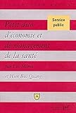petit dico d'economie et de management de la sante by