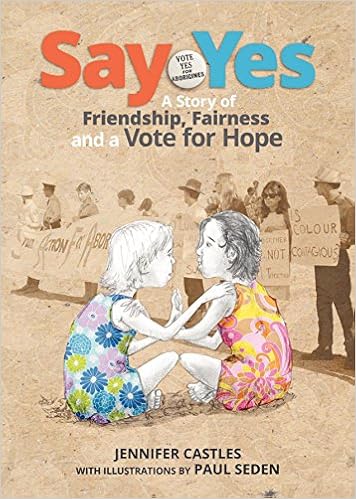 Say Yes A Story Of Friendship Fairness And A Vote For Hope - 