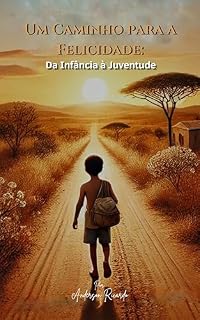 Livro Um Caminho para a Felicidade: Da Infância à Juventude