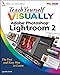 Teach Yourself VISUALLY Adobe Photoshop Lightroom 2 by