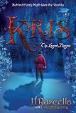 Kris- The Legend Begins (Santa is Real Series) by J.J. Ruscella