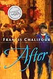 Front cover for the book After by Francis Chalifour