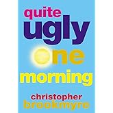 Quite Ugly One Morning