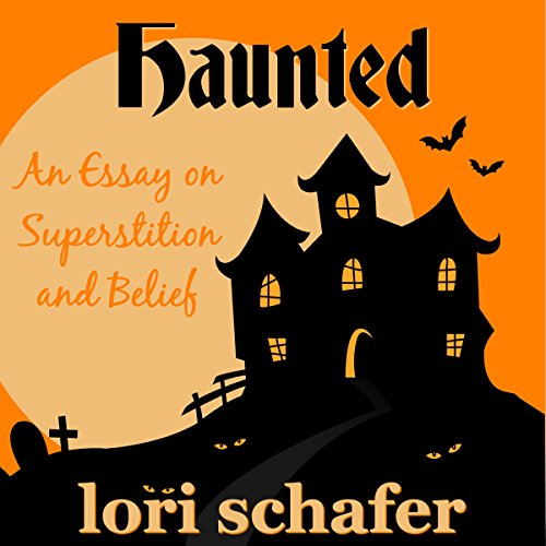 BOOK Haunted: An Essay on Superstition and Belief R.A.R