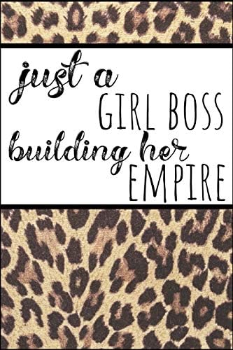 Just a Girl Boss Building her Empire: Leopard Print Animal Book Notepad Notebook Composition and Journal Gratitude Dot Diary
