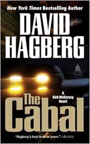 Amazon Com The Cabal A Kirk Mcgarvey Novel 9780765359872 David Hagberg Books