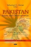 Pakistan : Issues and Developments, Moran, Sebastian G., 1617617687