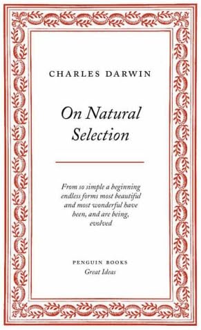 Penguin Great Ideas : On Natural Selection: Charles Darwin
