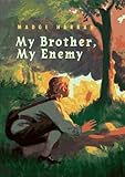 My Brother, My Enemy
