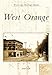 West Orange (Postcard History) by Joseph Fagan
