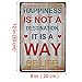 New Deco Happiness Is Not a Destination It Is a Way Of Life Rustic Retro Metal Tin Sign Wall Decor Art 8x12Inches (20x30cm)