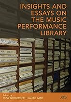 Insights and Essays on the Music Performance Library