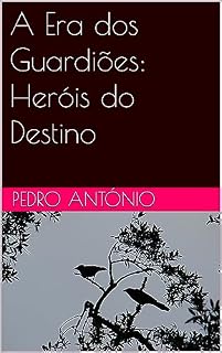 Livro A Era dos Guardiões: Heróis do Destino