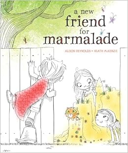 A New Friend For Marmalade Reynolds Alison Mckenzie Heath 9781481420464 Amazon Com Books A New Friend For Marmalade Reynolds Alison Mckenzie Heath 9781481420464 Amazon Com Books