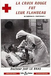 La  Croix-Rouge fut leur flambeau