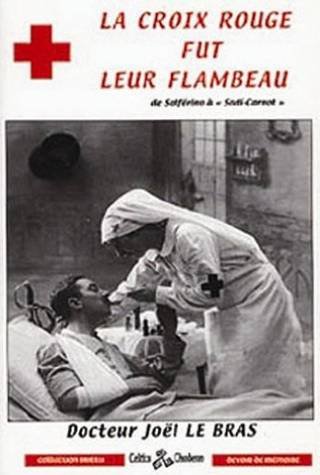 La  Croix-Rouge fut leur flambeau
