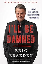 I'll Be Damned: How My Young and Restless Life Led Me to America's #1 Daytime Drama
