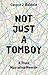 Not Just a Tomboy by Caspar J. Baldwin
