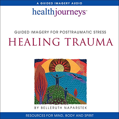 Download Healing Trauma: Guided Imagery for Posttraumatic Stress: Health Journeys