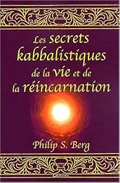 Les  secrets kabbalistiques de la vie et de la réincarnation