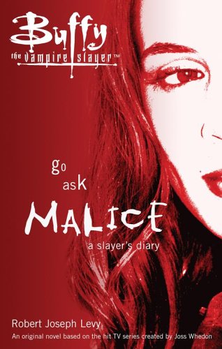 "Go Ask Malice - A Slayer's Diary (Buffy the Vampire Slayer)" av Robert Joseph Levy
