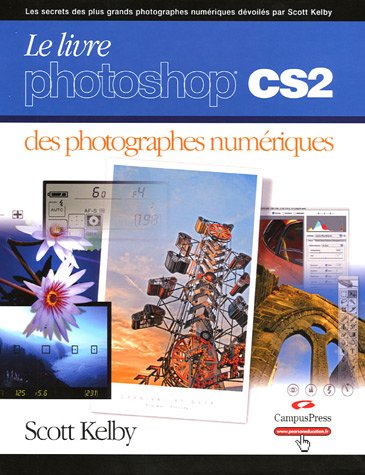 Le livre Photoshop CS 2 des photographes numÃ©riques by (Paperback)