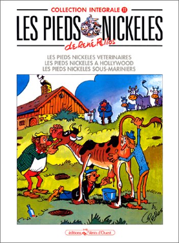 Les Pieds Nickelés, tome 11 : L'Intégrale by René Pellos, François Cahen, Charles Ewald, Montaubert