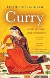 Front cover for the book Curry: A Tale of Cooks and Conquerors by Lizzie Collingham