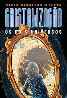 Livro Cristalização (Os dois universos Livro 1)