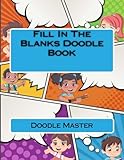 Fill In The Blanks Doodle Book by Doodle Book Master